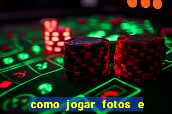 como jogar fotos e videos na nuvem